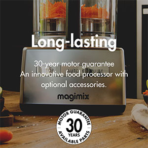 Magimix - Long-Lasting Magimix